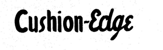 CUSHION-EDGE