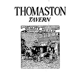 THOMASTON TAVERN QUALITY MUSLIN