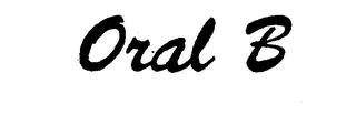 ORAL B