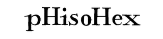 PHISOHEX