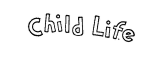 CHILD LIFE