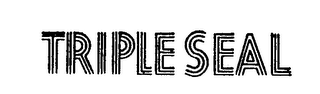 TRIPLESEAL