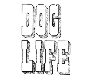 DOG LIFE