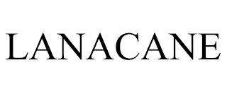 LANACANE