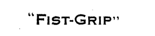 "FIST-GRIP"