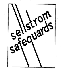 SELLSTROM SAFEGUARDS