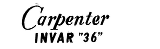 CARPENTER INVAR "36"
