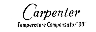 CARPENTER TEMPERATURE COMPENSATOR "30"