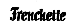 FRENCHETTE