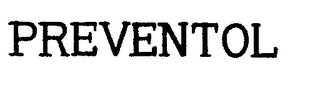 PREVENTOL