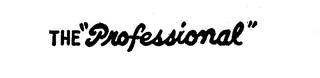THE "PROFESSIONAL."