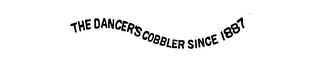 THE DANCER'S COBBLER SINCE 1887