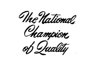 THE NATIONAL CHAMPION OF QUALITY