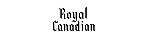 ROYAL CANADIAN