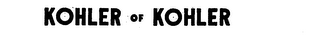 KOHLER OF KOHLER