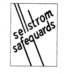 SELLSTROM SAFEGUARDS