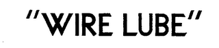 "WIRE LUBE"