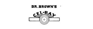 DR. BROWN'S CEL-RAY