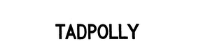 TADPOLLY