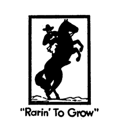 "RARIN TO GROW"