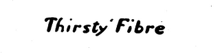 THIRSTY FIBRE