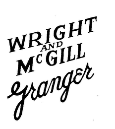 WRIGHT AND MCGILL GRANGER