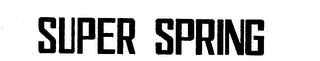 SUPER SPRING