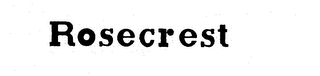 ROSECREST
