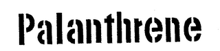 PALANTHRENE