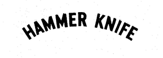 HAMMER KNIFE