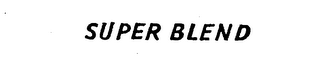 SUPER BLEND