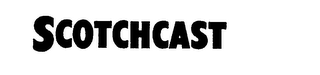 SCOTCHCAST