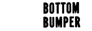 BOTTOM BUMPER