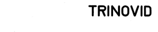 TRINOVID