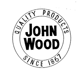 JOHN WOOD QUALITY PRODUCTS SINCE 1867