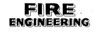 FIRE ENGINEERING
