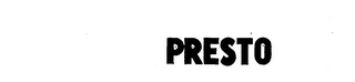 PRESTO