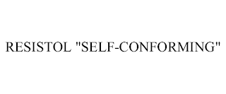RESISTOL "SELF-CONFORMING"