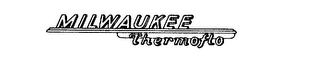 MILWAUKEE THERMOFLO