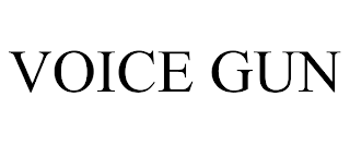 VOICE GUN