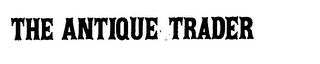 THE ANTIQUE TRADER