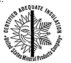 CERTIFIED ADEQUATE INSULATION UNITED STATES MINERAL PRODUCTS COMPANY