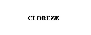 CLOREZE
