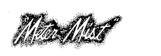 "METER-MIST"