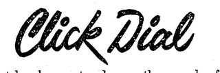 CLICK DIAL