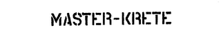 MASTER-KRETE