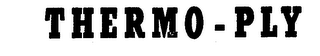 THERMO-PLY