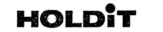 HOLDIT