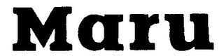 MARU