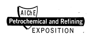 AICHE PETROCHEMICAL AND REFINING EXPOSITION